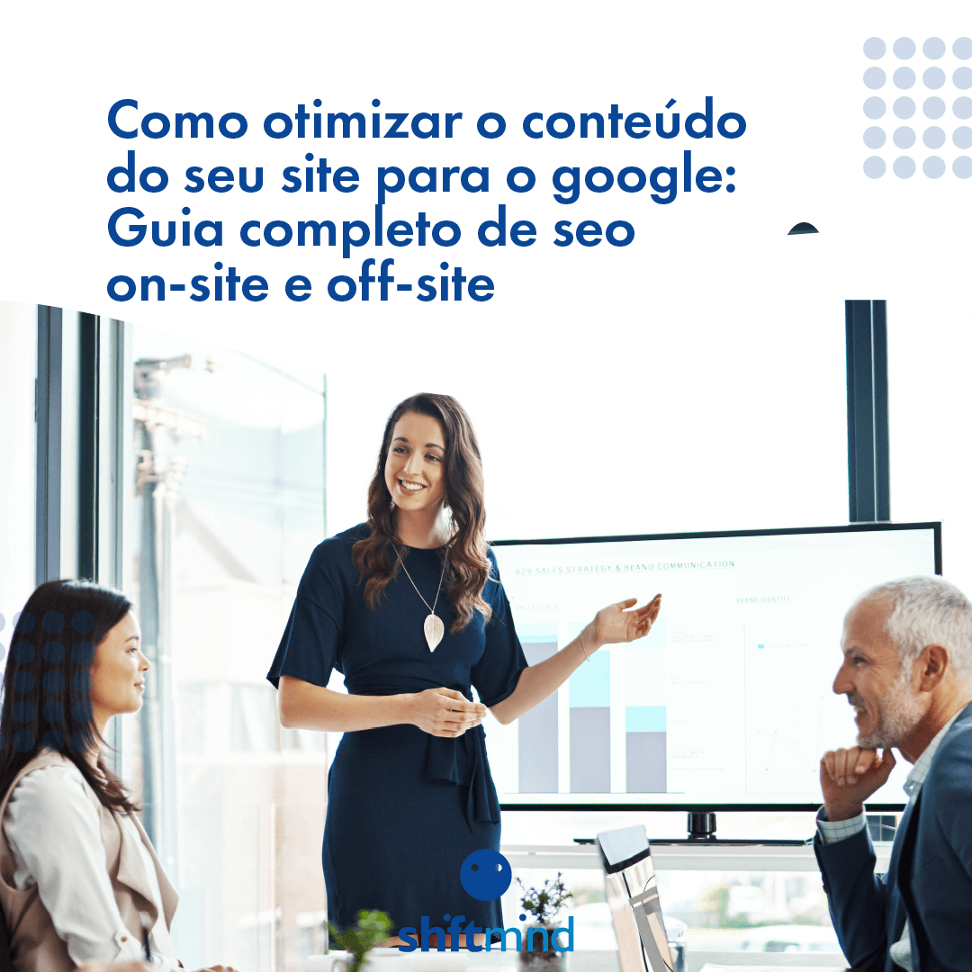 Como Otimizar O Conteúdo Do Seu Site para o Google: Guia Completo De SEO