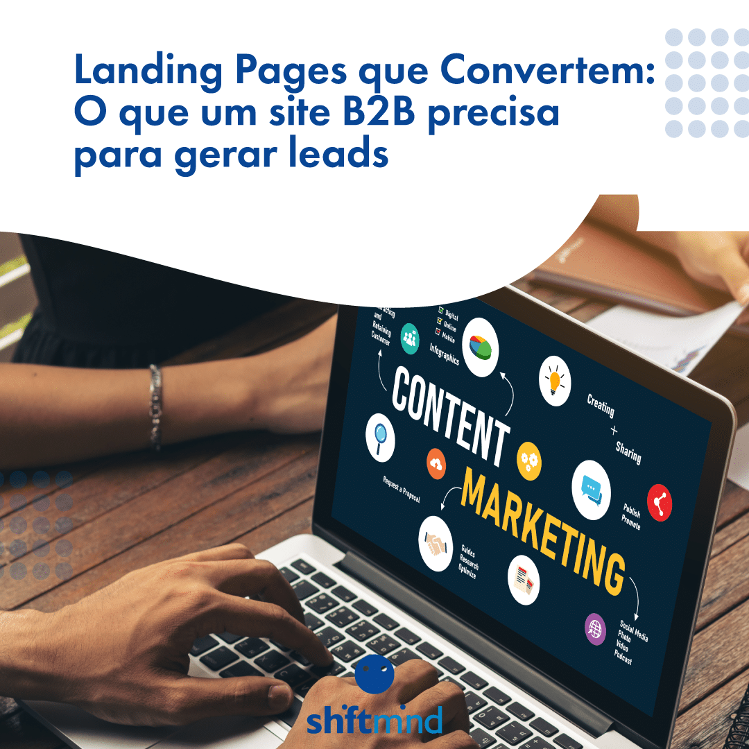 Landing Pages que Convertem: O que um site B2B precisa para gerar leads
