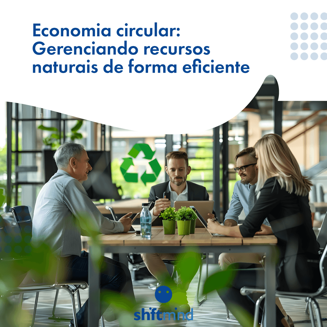Economia Circular: Gerenciando Recursos Naturais De Forma Eficiente