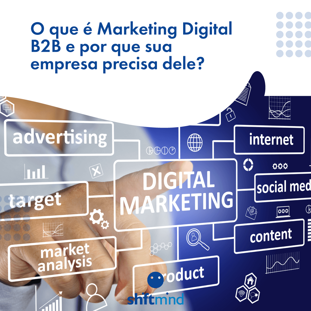 O que é Marketing Digital B2B e por que sua empresa precisa dele?