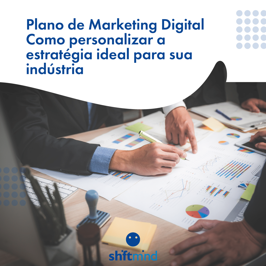 Plano de Marketing Digital: Como personalizar a estratégia ideal para sua